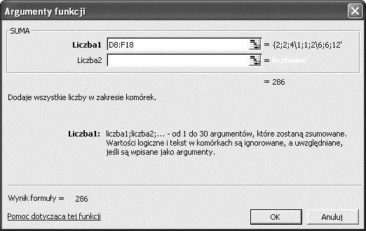 W poszczególnych polach wpisz wartości poszczególnych argumentów funkcji. 6. Po zakończeniu wprowadzania argumentów naciśnij przycisk OK.