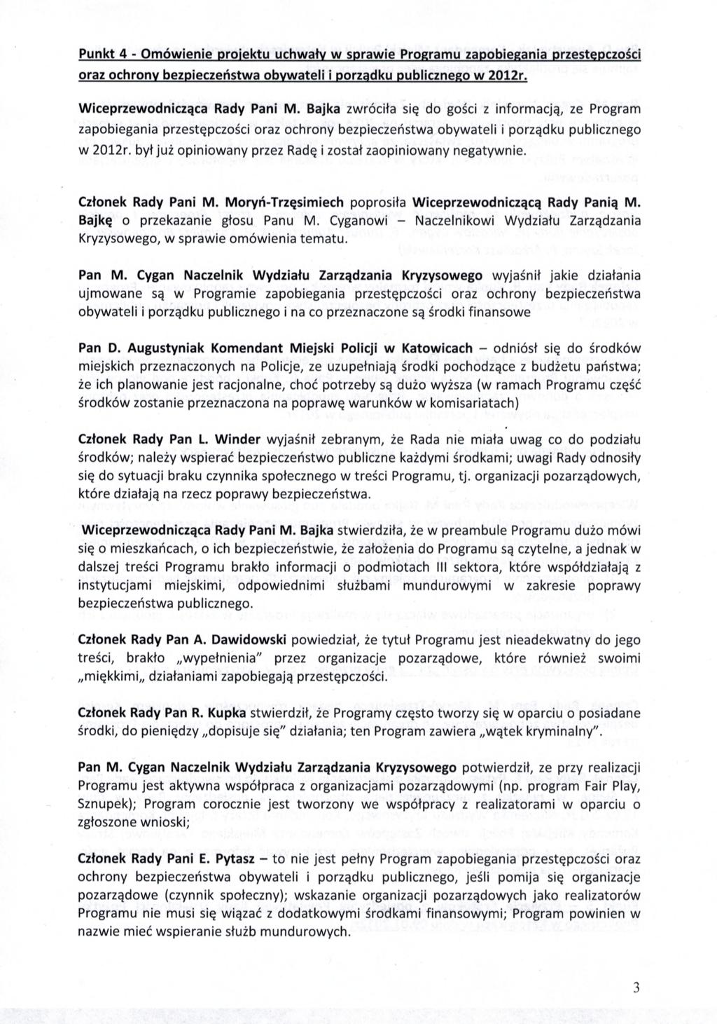 Punkt 4 - Omówienie projektu uchwa ły w sprawie Programu zapobiegania przest ę pczo ś ci oraz ochrony bezpiecze ń stwa obywateli i porz ą dku publicznego w 2012r. Wiceprzewodnicz ąca Rady Pani M.