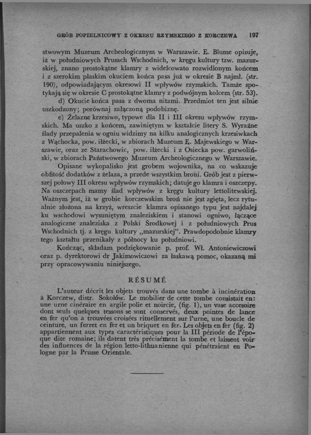 G BÓB POPIELNICOWY Z OKBESU BZYMS KIEGO Z KOBCZEWA 197 stwqwym Muzeum Archeologicznym w Warszawie. E. Blume opisuje, iż w południowych Prusach Wschodnich, w kręgu kultury tzw.