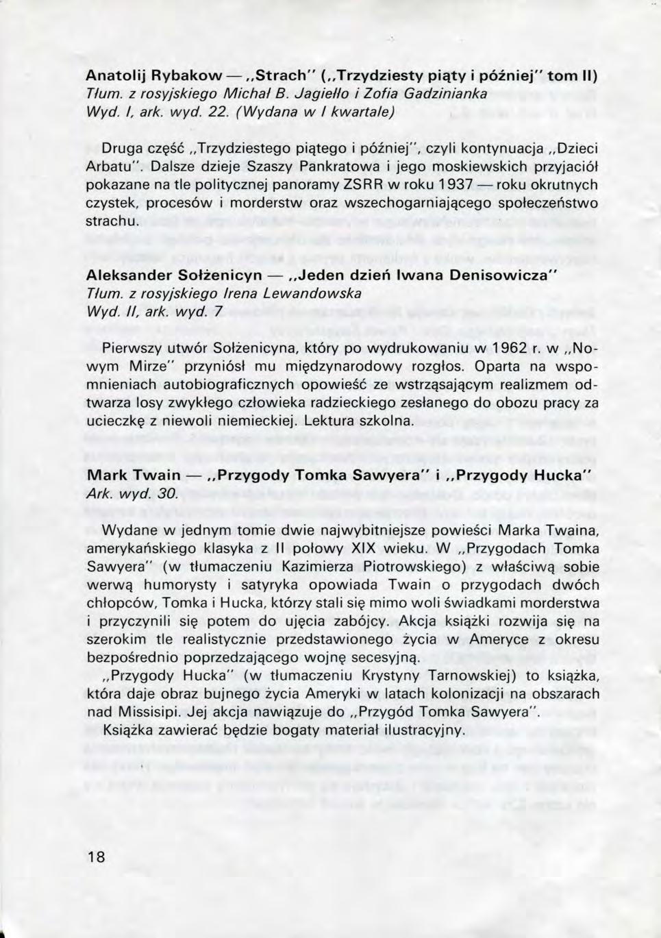 Anatolij Rybakow Strach" (,,Trzydziesty piqty i pozniej" torn II) Tium. z rosyjskiego Michal B. JagieUo i Zofia Gadzinianka Wyd. I, ark. wyd. 22.
