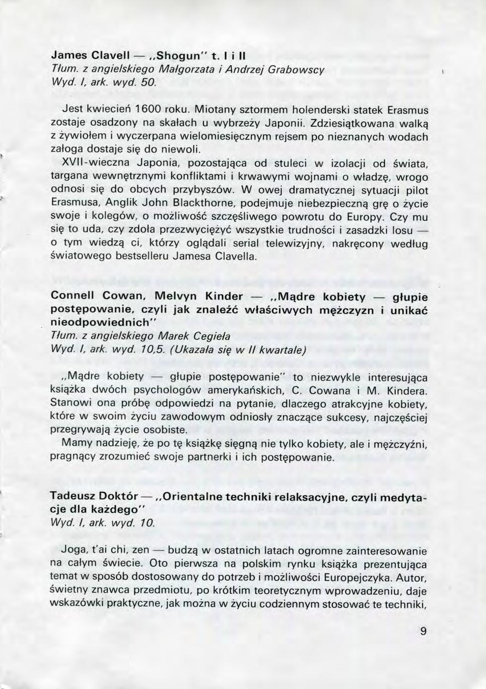 James Clavell,,Shogun" t. I i II Tlum. z angielskiego Ma/gorzata i Andrzej Grabowscy Wyd. I. ark. wyd. 50. Jest kwiecieti 1600 roku.