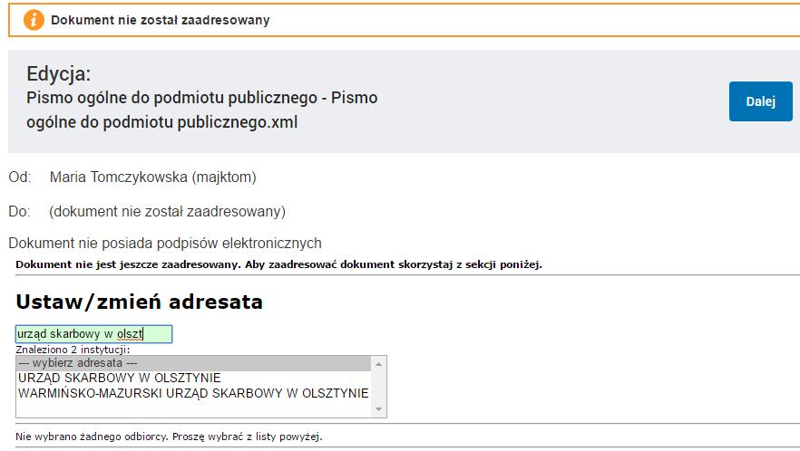 [14/33] epuap Rysunek 32. Adresowanie pisma Po wpisanie kilku słów nazwy urzędu zostaje wyświetlona lista wszystkich, które odpowiadają wpisanej frazie.