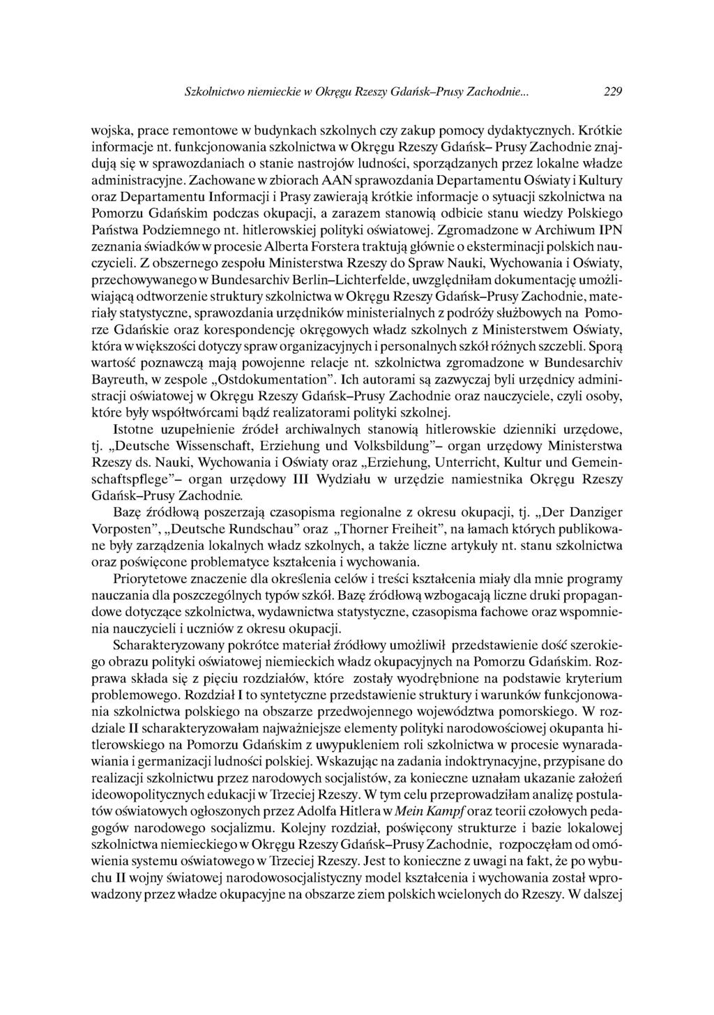 Szkolnictwo niemieckie w Okręgu Rzeszy Gdańsk-Prusy Zachodnie.. 229 wojska, prace remontowe w budynkach szkolnych czy zakup pomocy dydaktycznych. Krótkie informacje nt.
