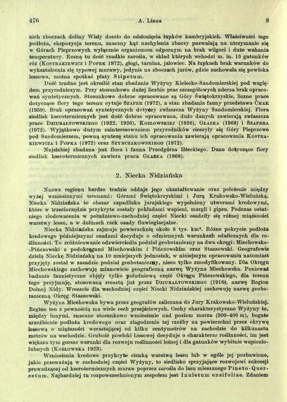 476 A. Liana 8 nich zboczach doliny Wisły doszło do odsłonięcia łupków kam bryjskich.