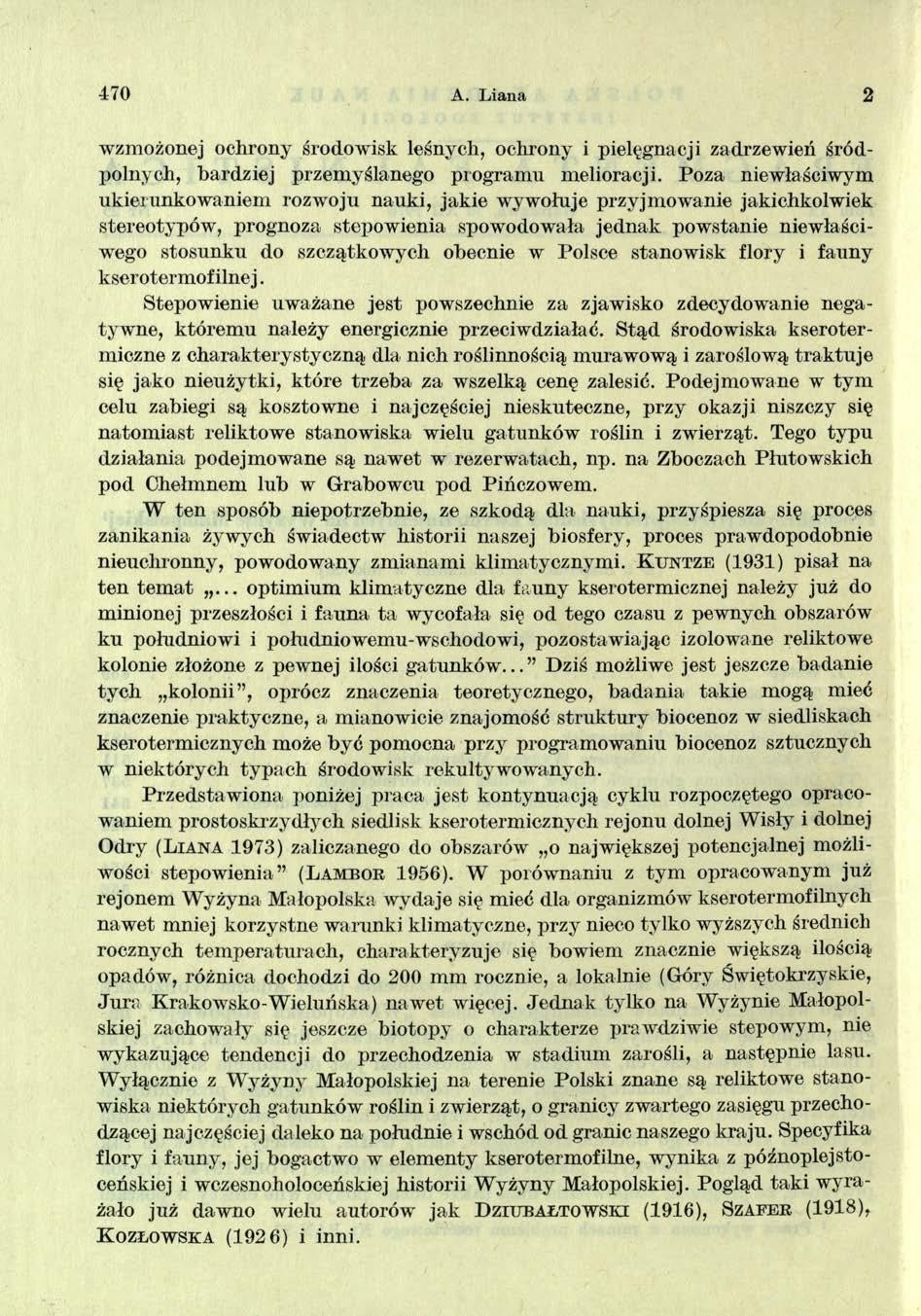 470 A. Liana 2 wzmożonej ochrony środowisk leśnych, ochrony i pielęgnacji zadrzewień śródpolnych, bardziej przemyślanego programu melioracji.