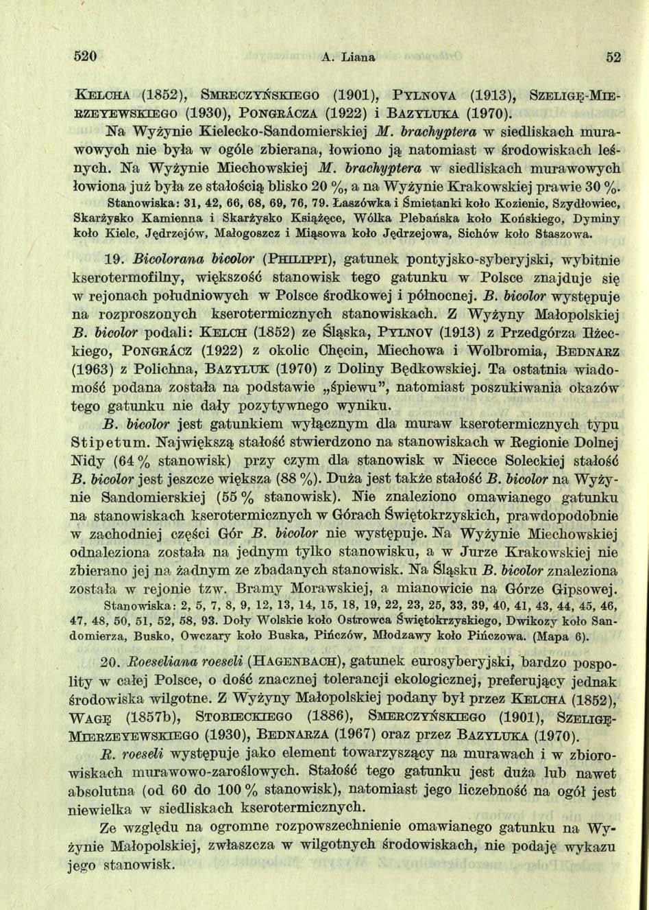 520 A. L iana 52 K e l c h a (1852), S m e e c z y ń s k ie g o (1901), P y l n o v a (1913), S z e l ig ę -Mi e - EZEYEWSKIEGO (1930), PONGEACZA (1922) i BAZYLTJKA (1970).
