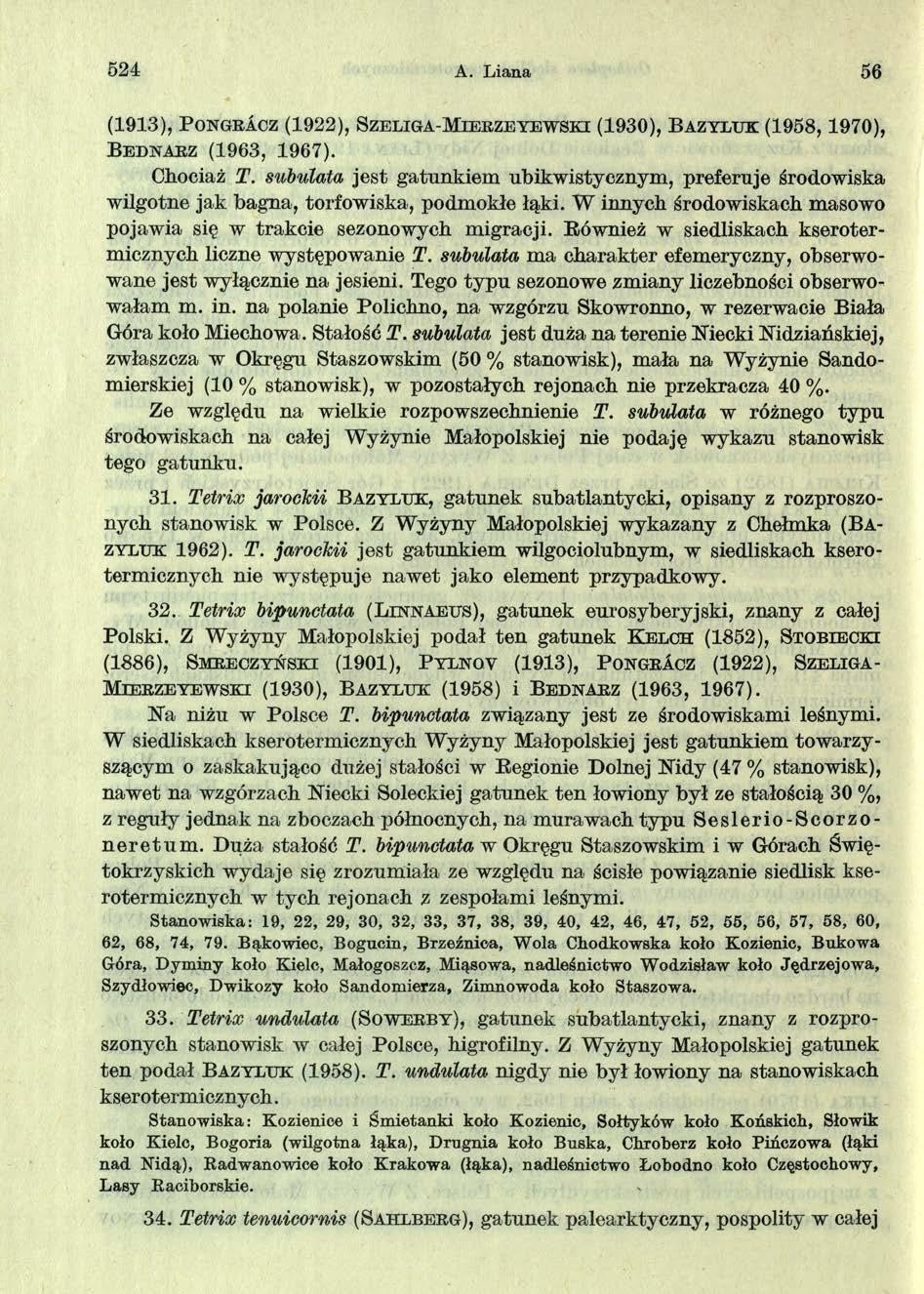524 A. L iana 56 (1913), P o n g r a c z (1922), S z e l ig a -M ie r z e y e w s k i (1930), B a z y l u k (1958,1970), B e d n a r z (1963, 1967). Chociaż T.
