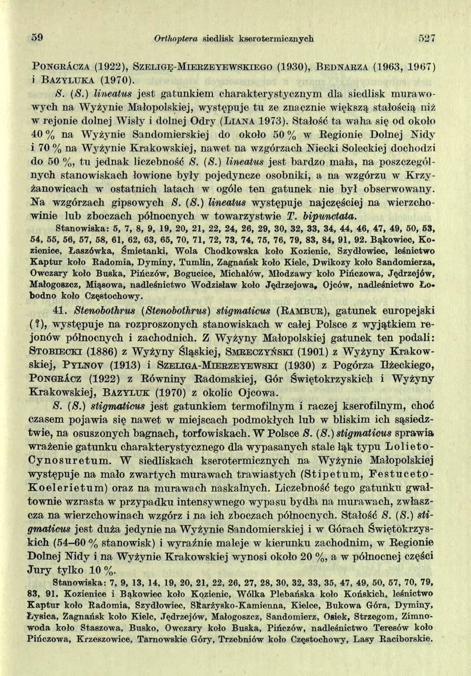 5 9 Ortlioptera siedlisk kserotermicznych P o n g e A c z a (1922), S z e l ig ę - M i e e z e y e w s k i e g o (1930), B e d n a r z a (1963, 1 9 6 7 ) i B a z y l u k a (1970). 8. (8.