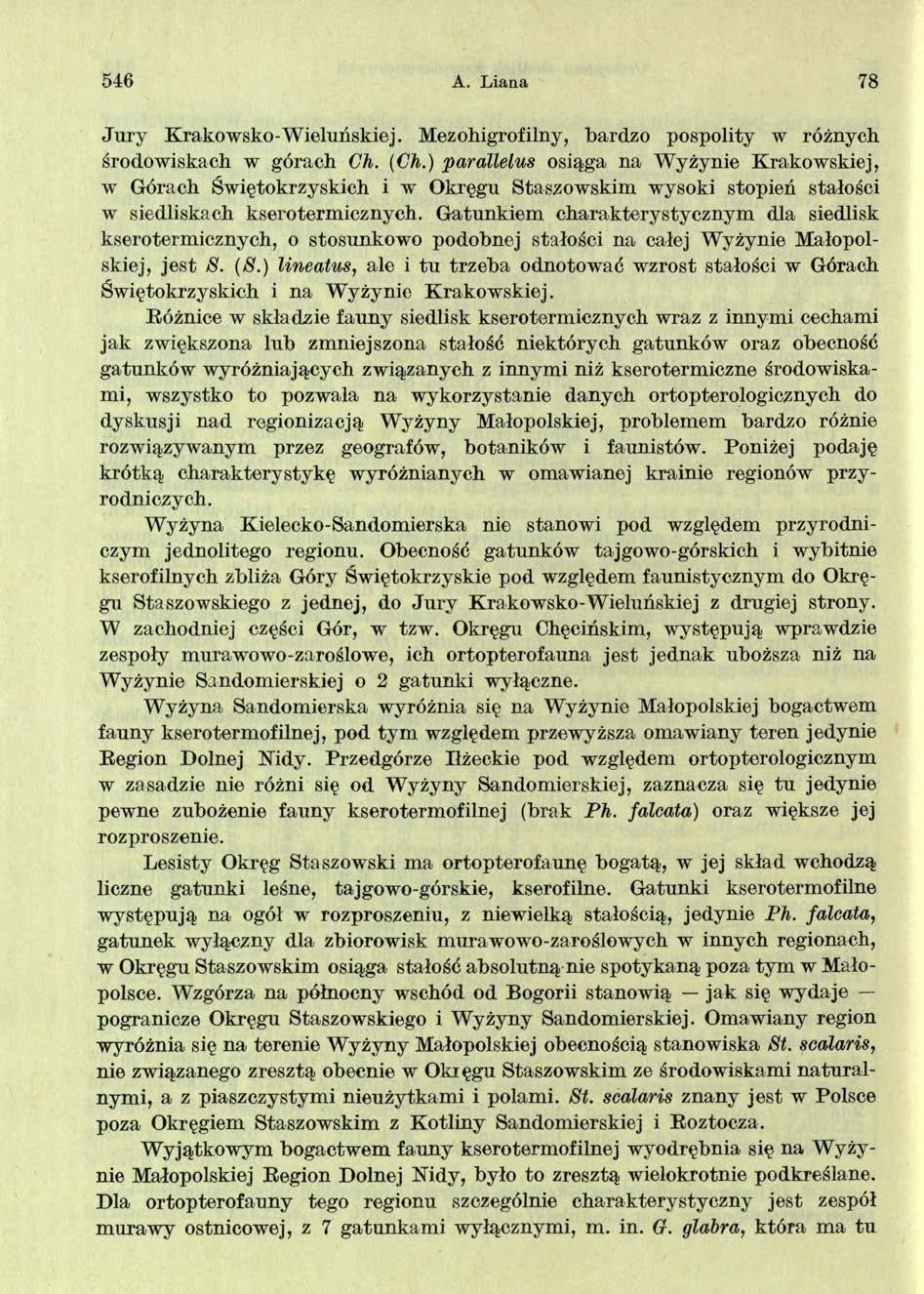 546 A. L iana 78 Jury Krakowsko-Wieluńskiej. Mezohigrofilny, bardzo pospolity w różnych środowiskach w górach Ch. (Ch.