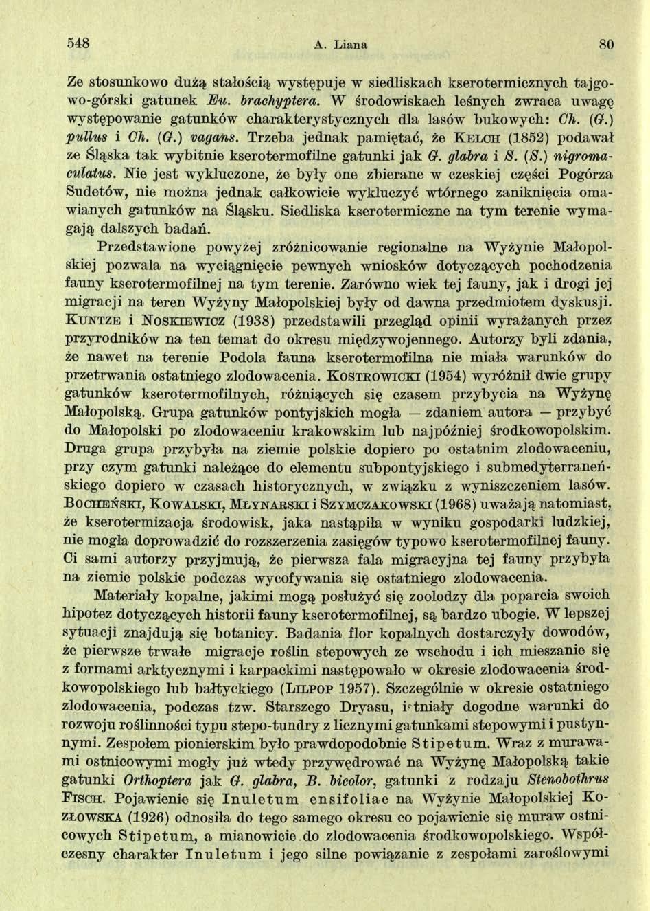 548 A. L iana 80 Ze stosunkowo dużą stałością występuje w siedliskach kserotermicznych tajgowo-górski gatunek Bu. braehyptera.
