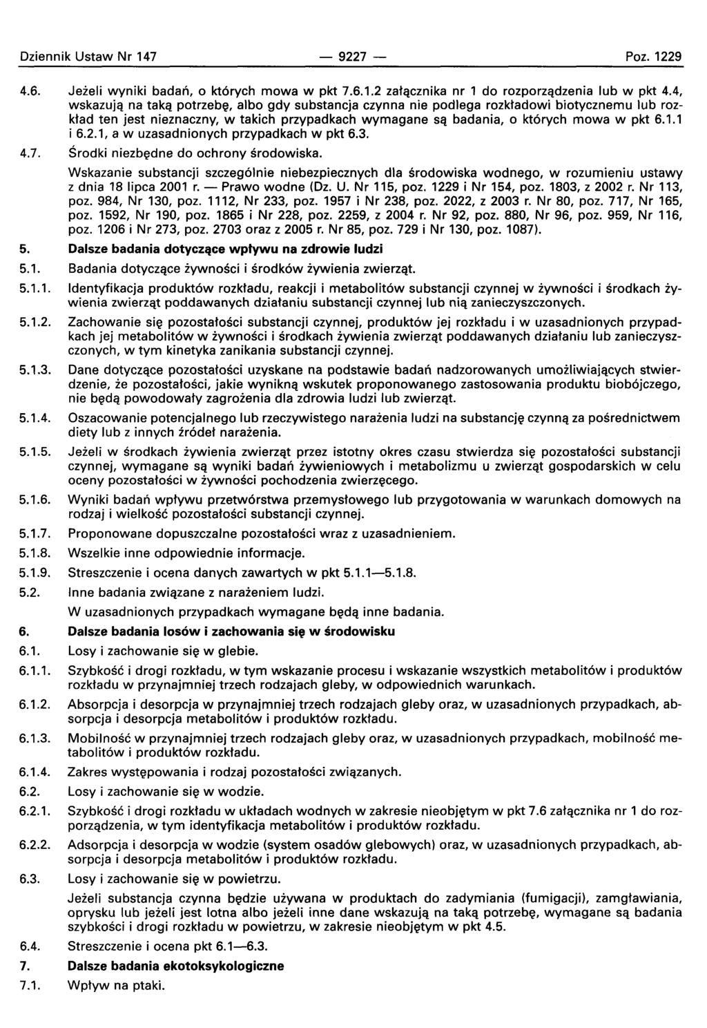 Dziennik Ustaw Nr 147-9227- Poz. 1229 4.6. 4.7. 5. 5.1. 5.1.1. 5.1.2. 5.1.3. 5.1.4. 5.1.5. 5.1.6. 5.1.7. 5.1.8. 5.1.9. 5.2. 6. 6.1. 6.1.1. 6.1.2. 6.1.3. 6.1.4. 6.2. 6.2.1. 6.2.2. 6.3. 6.4. 7. 7.1. Jeieli wyniki badan, 0 kt6rych mowa w pkt 7.
