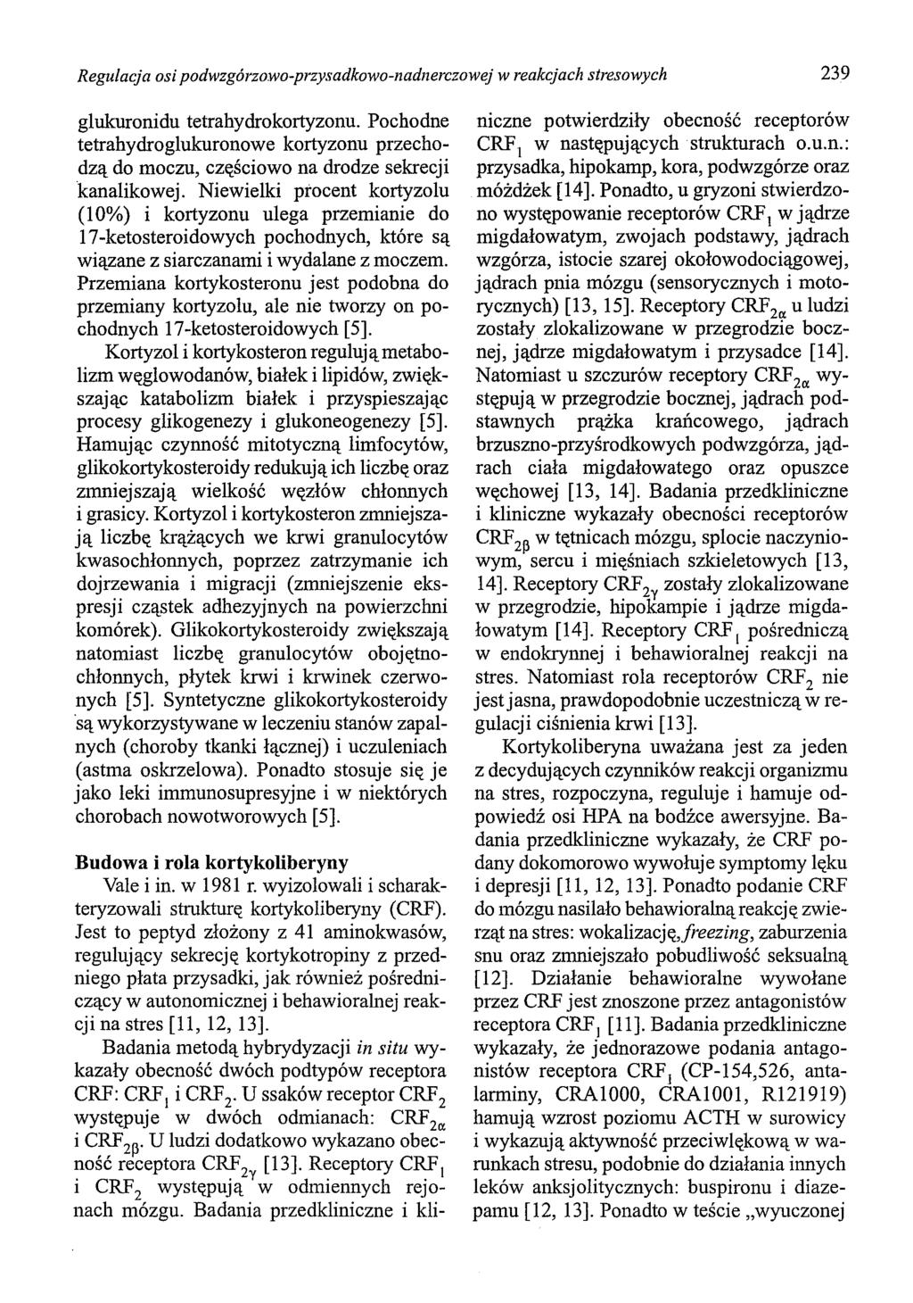 Regulacja osi podwzgórzowo-przysadkowo-nadnerczowej w reakcjach stresowych 239 glukuronidu tetrahydrokortyzonu.