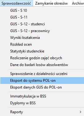 2 Formularz do eksportu danych Formularz do eksportu danych jest dostępny w menu Sprawozdawczość (Rysunek 1) z pozycji Eksport do systemu POL-on.