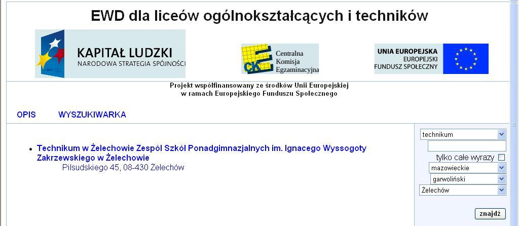 Aby sprawdzić wyniki pracy szkoły należy po wejściu na stronę WYSZUKIWARKA