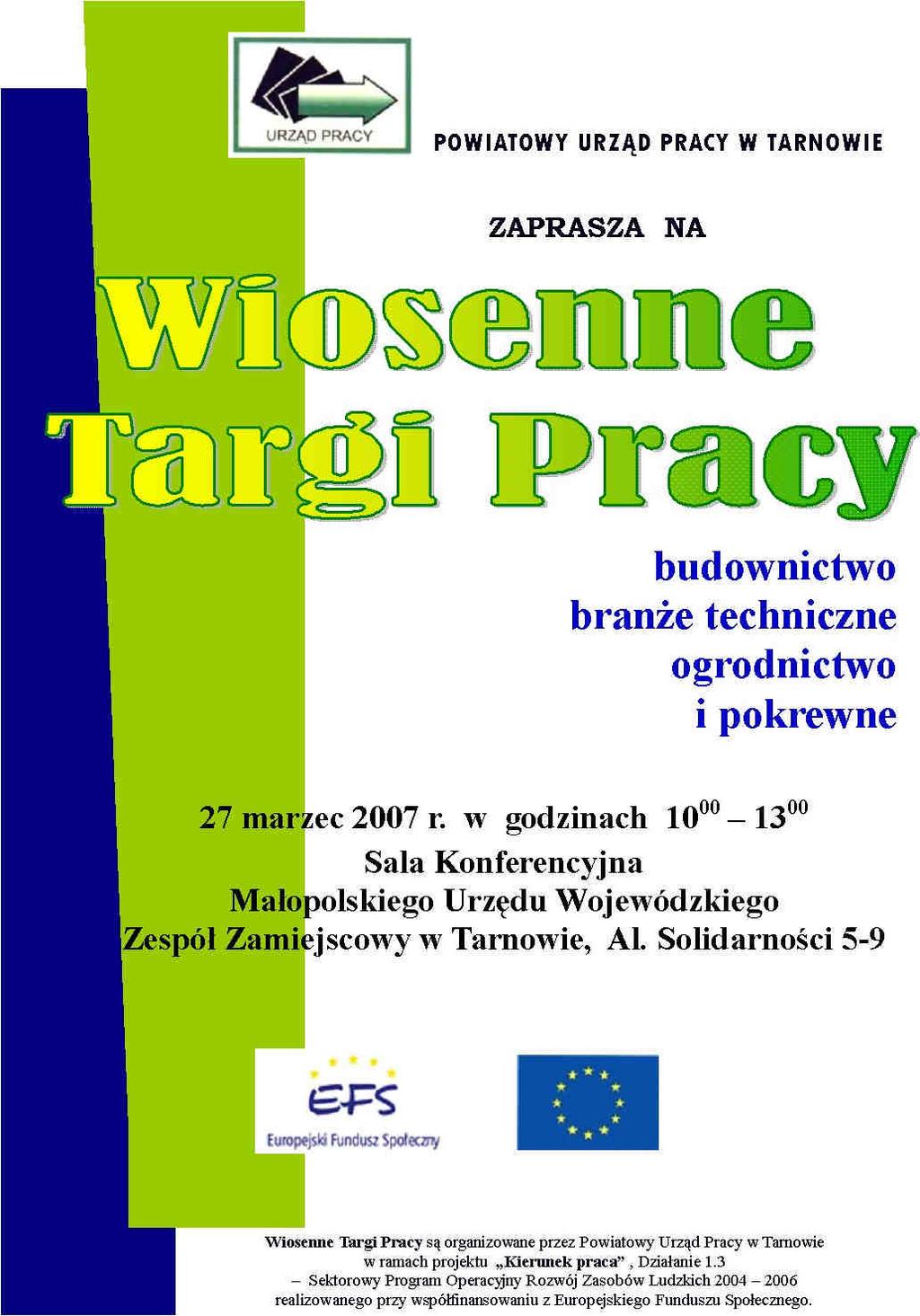 39 tokarz / ślusarz 136 ofert, murarz 92 oferty, cieśla 84 oferty, kierowca 82 oferty, tynkarz 54 oferty, opiekun osób starszych i niepełnosprawnych 52 oferty. PrzewaŜającą część ww.