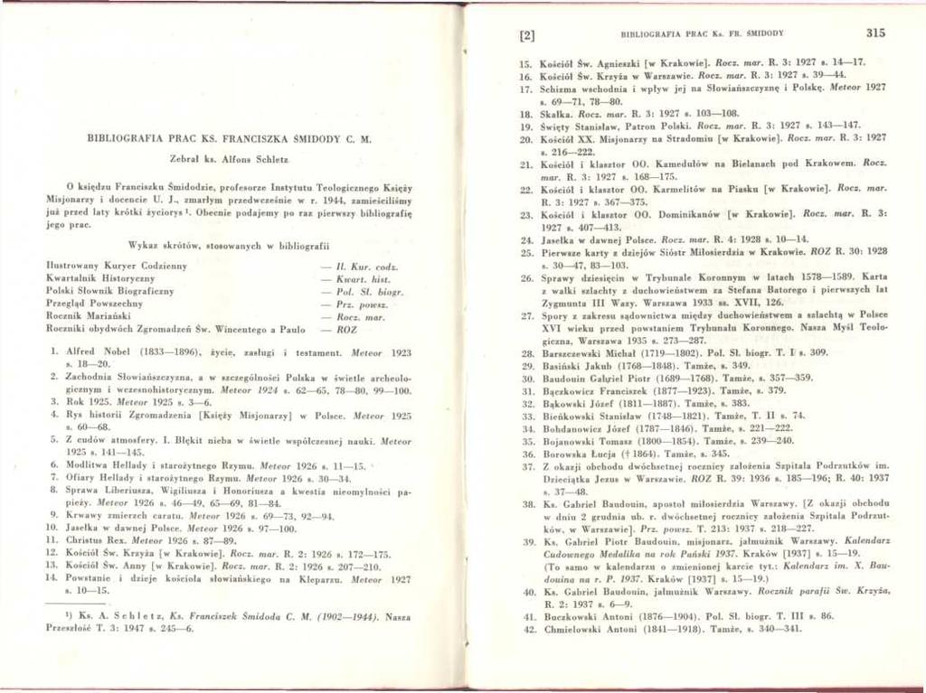 [2] BIB LIO G RAFIA PRAC Ks. FR. ŚMIDODY 315 BIBLIO G R AFIA PRAC KS. FRANCISZKA ŚMIDODY C. M. Zebrał ks.