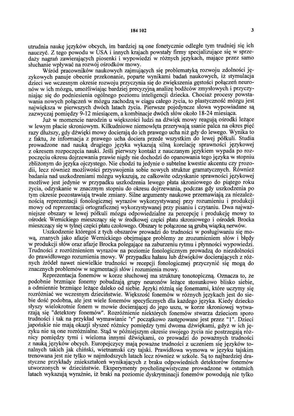 184 102 3 utrudnia naukę języków obcych, im bardziej są one fonetycznie odległe tym trudniej się ich nauczyć.