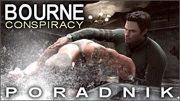 Wprowadzenie W s t ę p Witam w poradniku do gry Robert Ludlum s The Bourne Conspiracy, wydanej przez Vivendi Games.