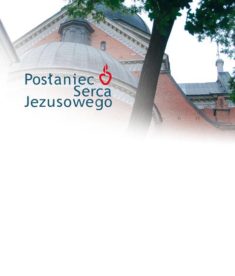 ukazuje się w Polsce od 1872 r. wspólna publikacja z Posłańcem Serca Jezusa (ukazuje się w USA od 1917 r.) miesięcznik Apostolstwa Modlitwy redaktor naczelny: ks.