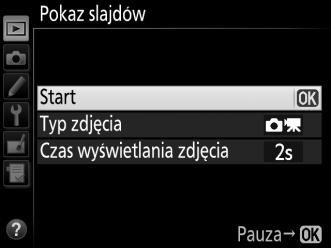 Pokaz slajdów Przycisk G D menu odtwarzania Utwórz pokaz slajdów ze zdjęć w bieżącym folderze odtwarzania (0 217). Zdjęcia ukryte (0 218) nie są wyświetlane.