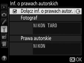 Inf. o prawach autorskich Przycisk G B menu ustawień Dodawaj informacje o prawach autorskich do rejestrowanych zdjęć.