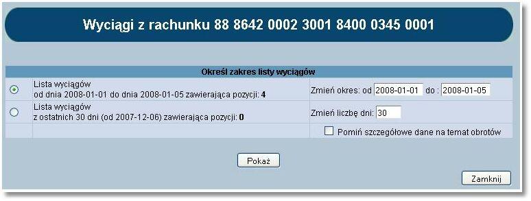 Rozdział 10 Rachunki Po wybraniu listy, przy rachunku wyświetlone zostanie okno: W oknie tym należy określić zakres listy wyciągów.