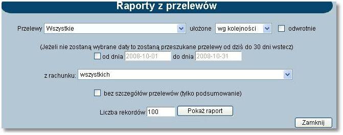 Rozdział 11 Przelewy Można zdefiniować następujące parametry raportu (jak na rysunku powyżej): Przelewy - domyślnie wartość Wszystkie.