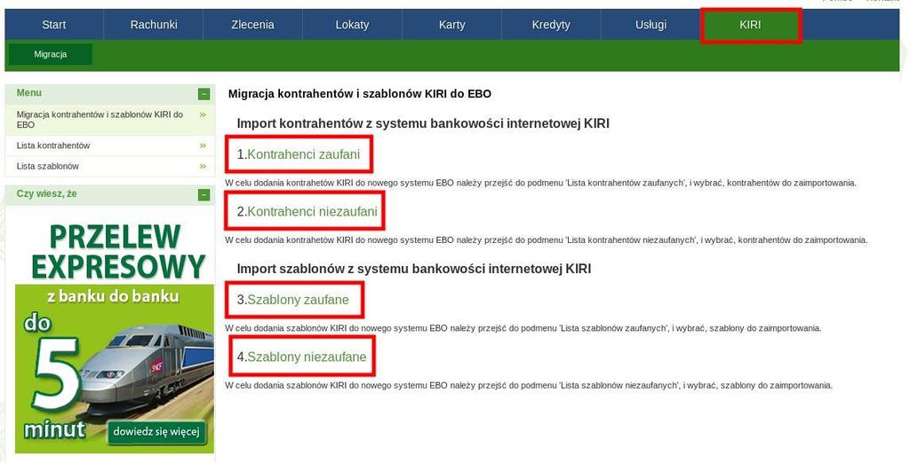 Migracja kontrahentów i szablonów z KIRI do EBO Warunek niezbędny do migracji to: zalogować do systemu EBO loginem z KIRI. Tylko w tedy wyświetli nam się ostatnia zakładka KIRI.