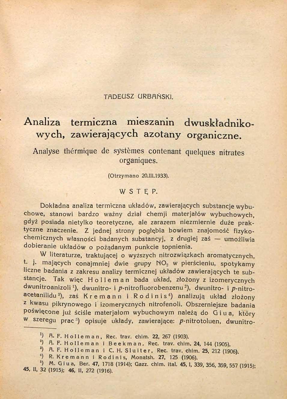 TADEUSZ URBAŃSKI. Analiza termiczna mieszanin dwuskładnikowych, zawierających azotany organiczne. Analyse thermique de systèmes contenant quelques nitrates organiques. (Otrzymano 20.111.1933).