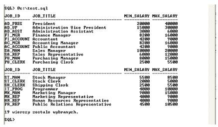 c:\ naszego dysku stworzymy plik test.sql w którym umieścimy zapytanie o treści: select * from jobs; Uruchamiamy komendę @c:\test.