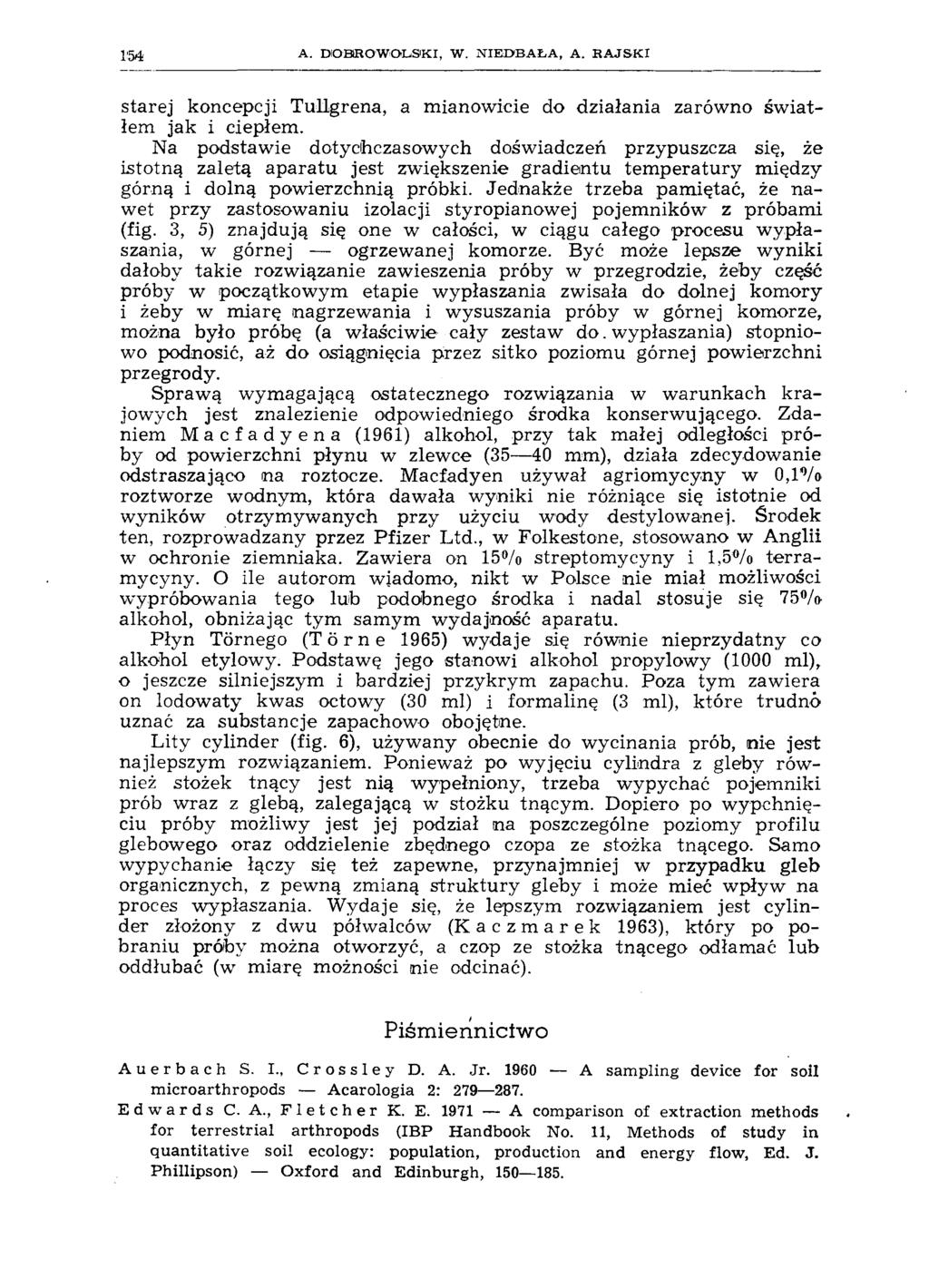 1'54 A. DOBROWOLSK, W. NEDBALA, A. RAJSK starej kancepcji Tullgrena, a mianawicie da dzialania zarówna swiatlem jak i cieplem.
