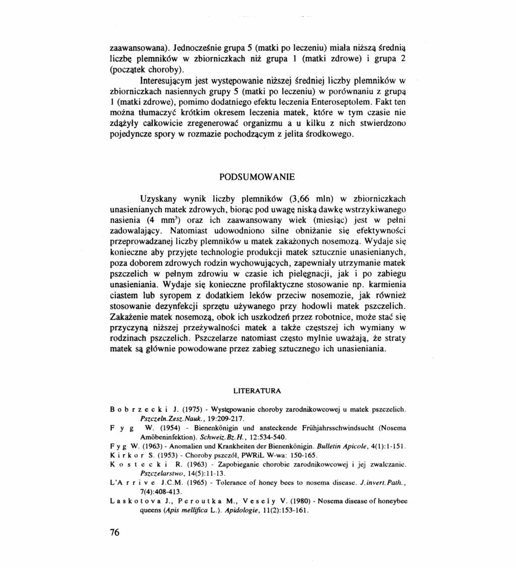 zaawansowana). Jednocześnie grupa 5 (matki po leczeniu) miała niższa średnią liczbę plemników w zbiorniczkach niż grupa 1 (matki zdrowe) i grupa 2 (początek choroby).