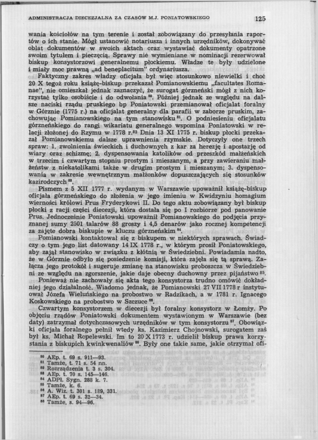 ADMINISTRACJA DIECEZJALNA ZA CZASÓW M.J. PONIATOWSKIEGO 125 wania kościołów na tym terenie i został zobowiązany do przesyłania raportów o ich stanie.