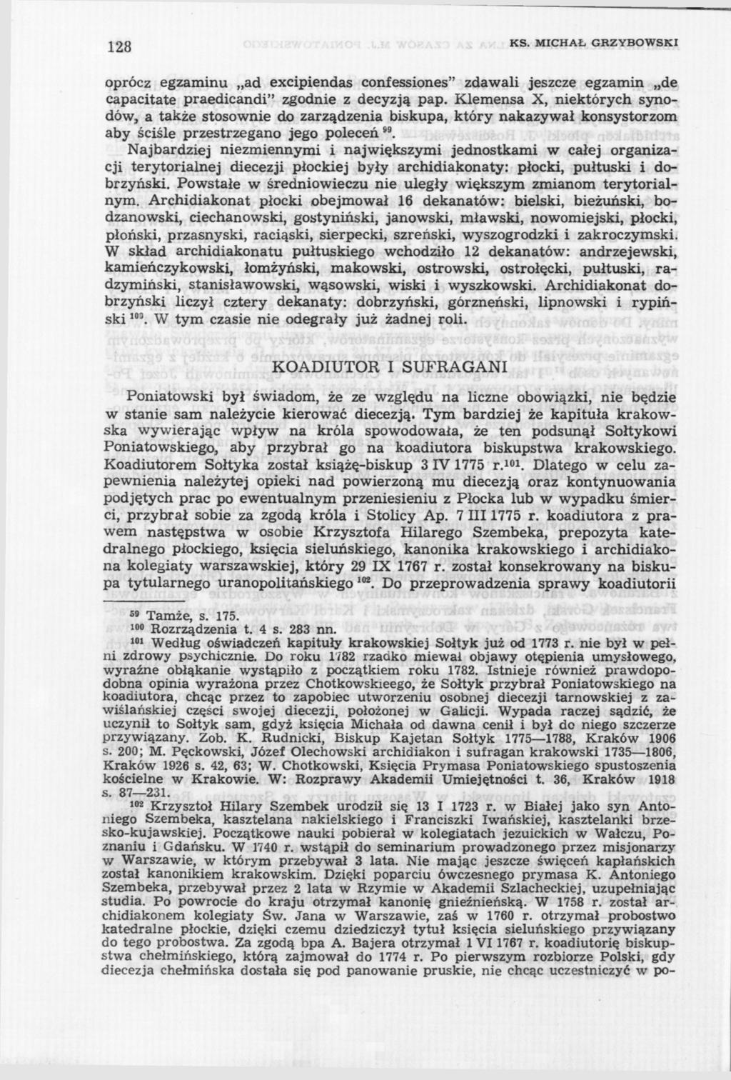 228 KS. MICHAŁ GRZYBOWSKI oprócz egzaminu ad excipiendas confessiones" zdawali jeszcze egzamin de capacitate praedicandi" zgodnie z decyzją pap.
