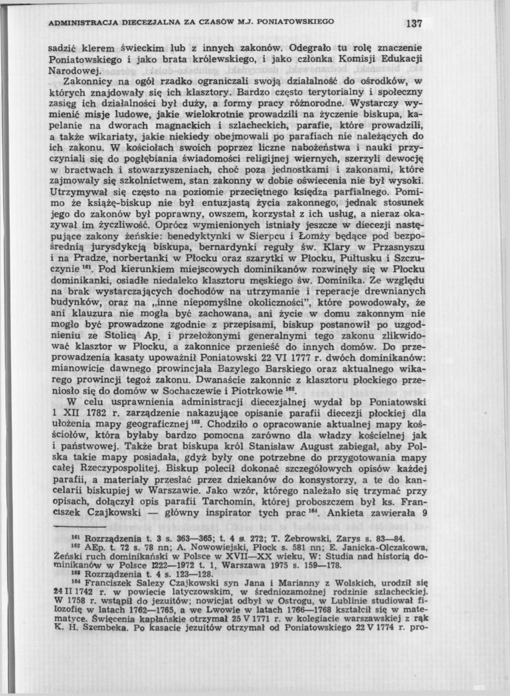 ADMINISTRACJA DIECEZJALNA ZA CZASÓW M.J. PONIATOWSKIEGO 137 sadzić klerem świeckim lub z innych zakonów.