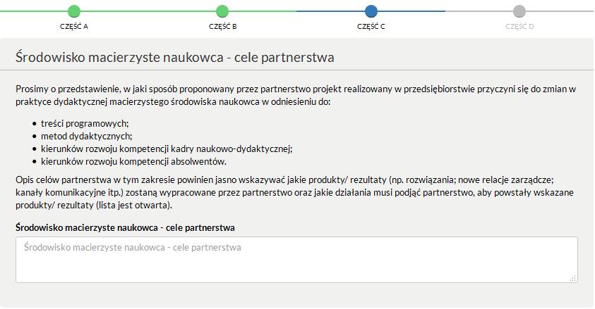 Część C wniosku - dotyczy przede wszystkim wartości dodanej Partnerstwa, związanej z tym, co wynika z realizacji projektu Partnerstwa dla środowiska macierzystego