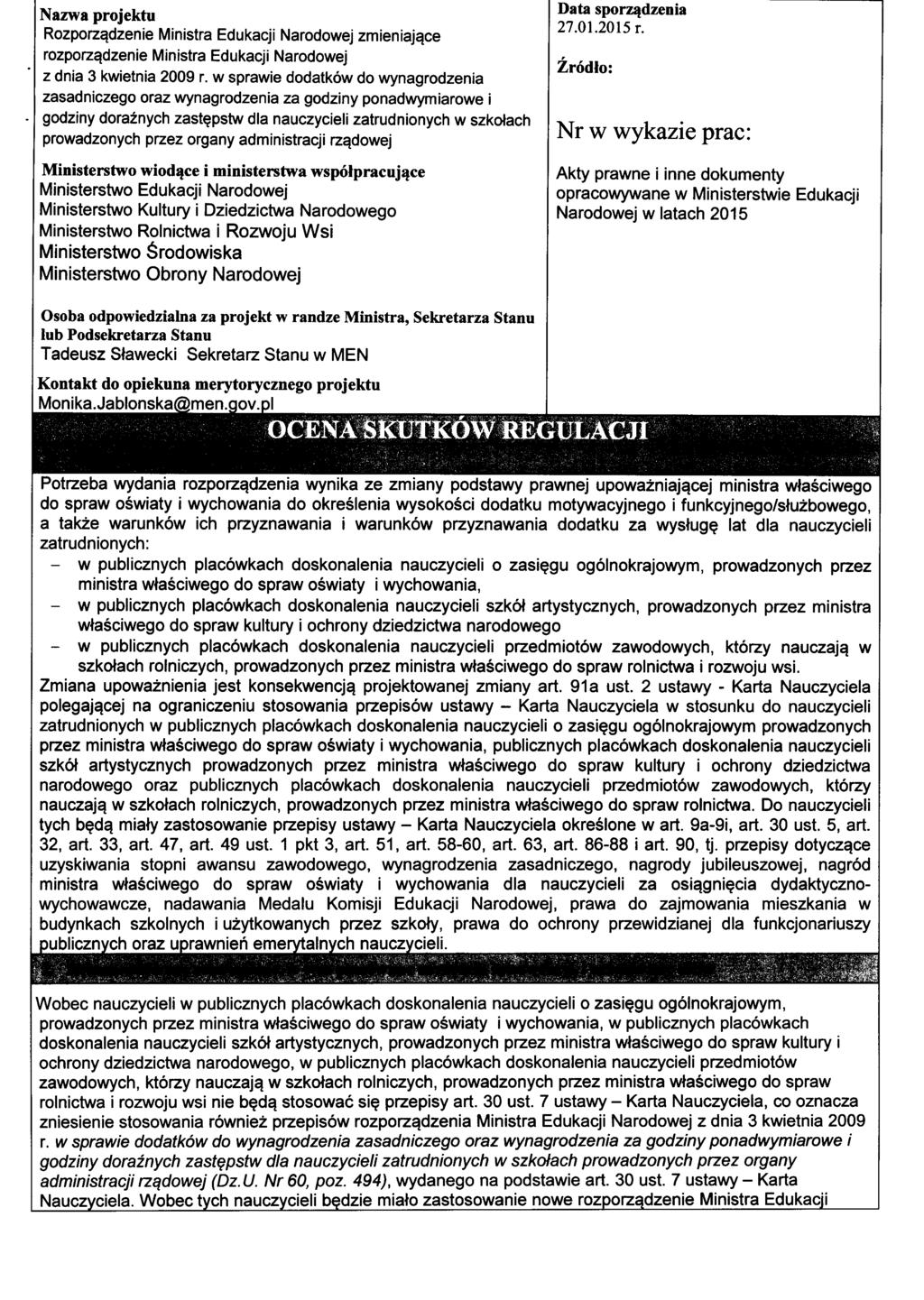 Nazwa projektu Rozporz^dzenie Ministra Edukacji Narodowej zmieniajqce rozporz^dzenie Ministra Edukacji Narodowej z dnia 3 kwietnia 2009 r.