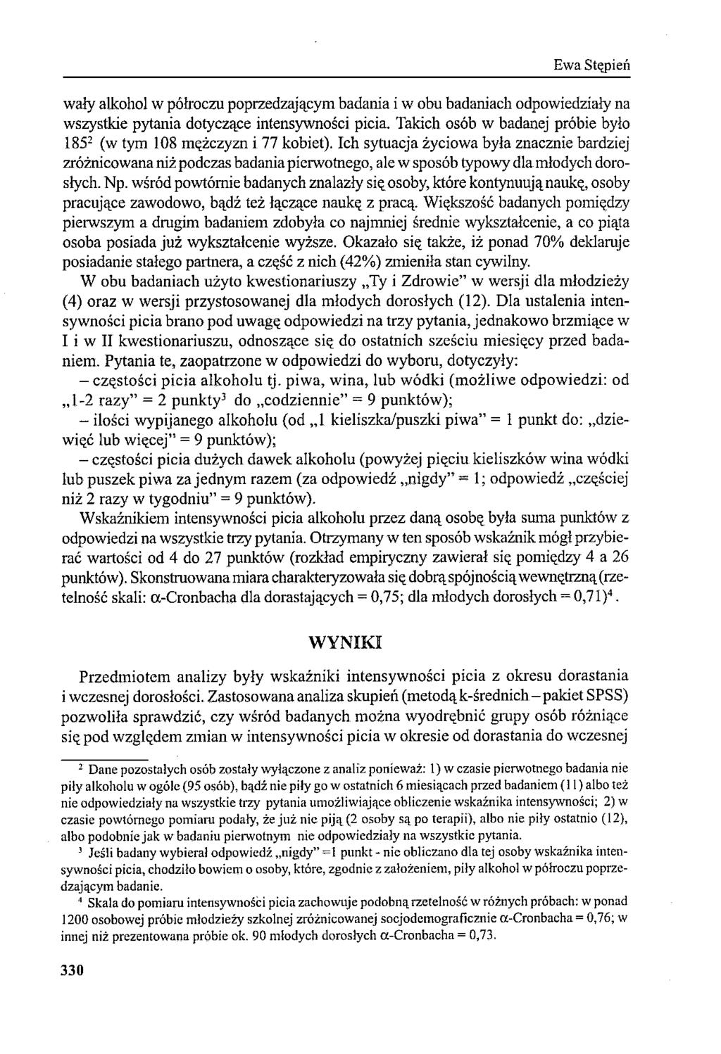 Ewa Stępień wały alkohol w półroczu poprzedzającym badania i wabu badaniach odpowiedziały na wszystkie pytania dotyczące intensywności picia.