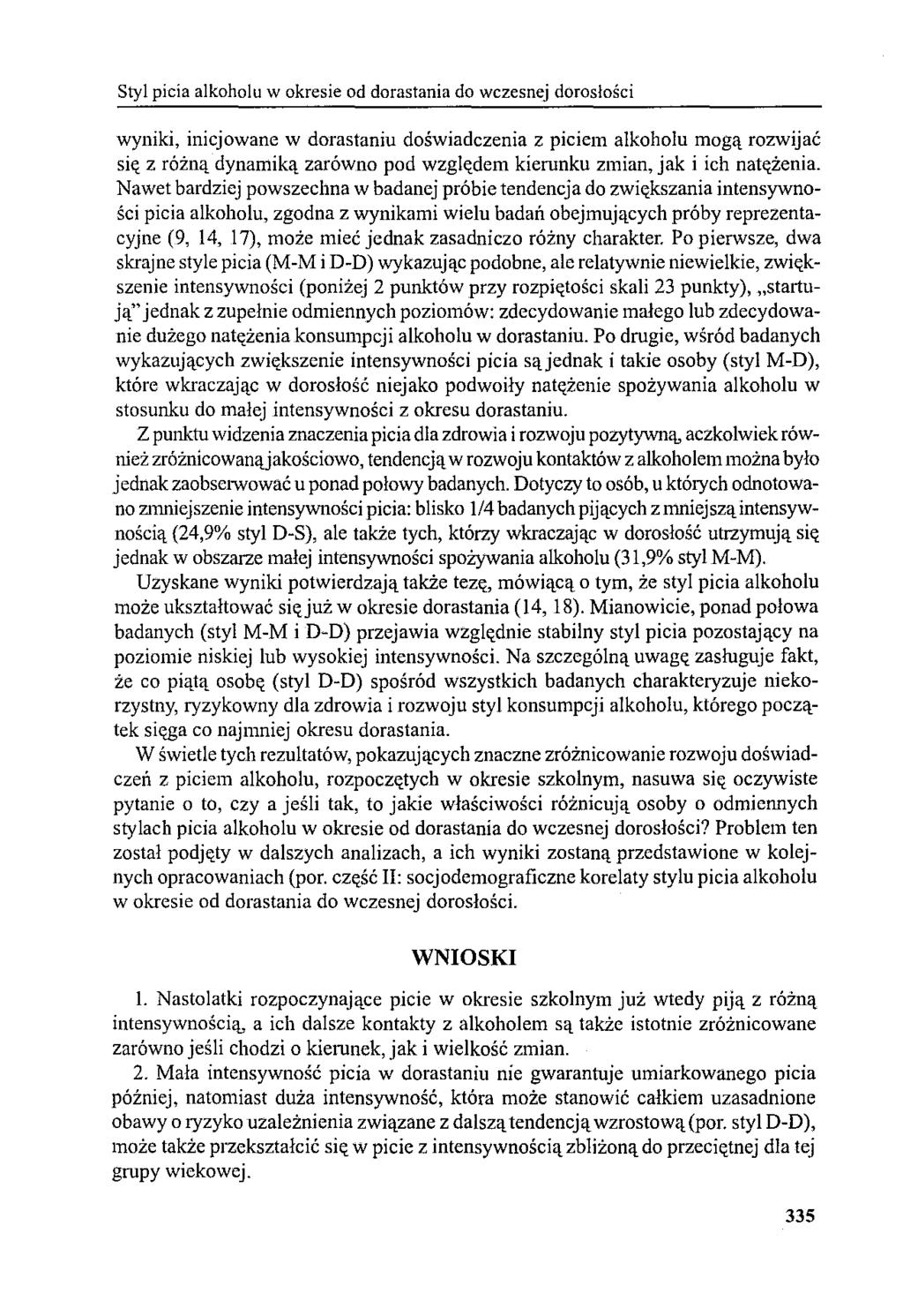 Styl picia alkoholu w okresie od dorastania do wczesnej dorosłości wyniki, inicjowane w dorastanin doświadczenia z piciem alkoholn mogą rozwijać się z różną dynamiką zarówno pod względem kierunkn