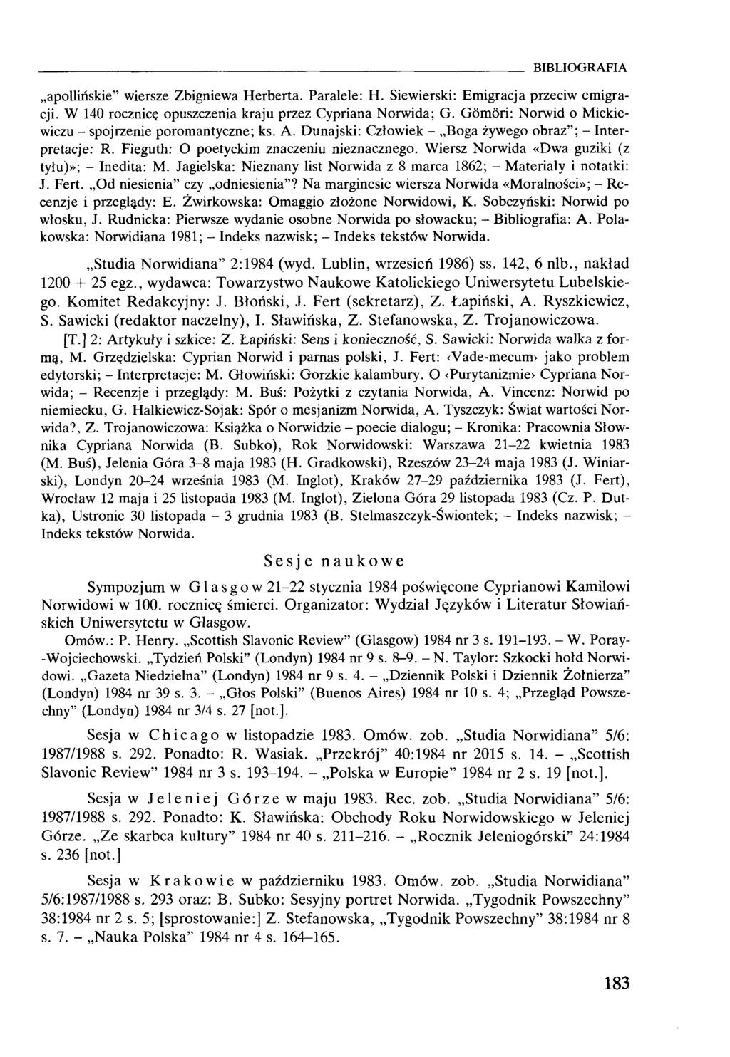 apollińskie wiersze Zbigniewa Herberta. Paralele: H. Siewierski: Emigracja przeciw emigracji. W 140 rocznicę opuszczenia kraju przez Cypriana Norwida; G.