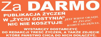 Te yczenia, choæ z daleka, P³yn¹ jak wzburzona rzeka I choæ skromnie u³o one, S¹ dla Ciebie przeznaczone Kochnej Kai Grzeœkowiak yczenia przesy³aj¹: mama, Weronika,
