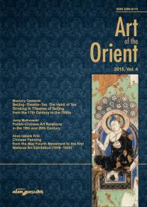 PUBLIKACJE POLSKIEGO INSTYTUTU STUDIÓW NAD SZTUKĄ ŚWIATA ZA 2015 ROK Art of the Orient Vol. 4, Bogna Łakomska (ed.