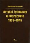 Magdalena Tarnowska, Artyści żydowscy w Warszawie 1939-1945 / Jewish artists in Warsaw 1939-1945 Wydawnictwo DiG / DiG Publishing House,