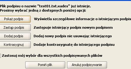 4.2.3. Podpis wielokrotny W celu wykonania podpisu wielokrotnego, należy wybrać plik, który został już wcześniej podpisany. Wskazać można oryginalny plik, jak również plik podpisu.