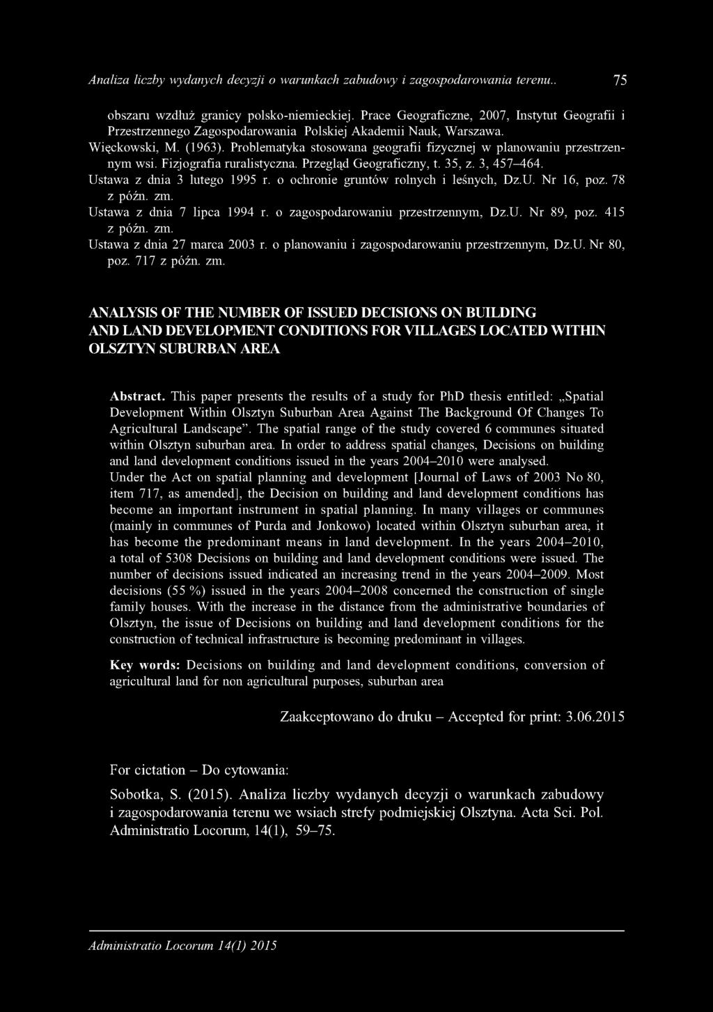 Problematyka stosowana geografii fizycznej w planowaniu przestrzennym wsi. Fizjografia ruralistyczna. Przegląd Geograficzny, t. 35, z. 3, 457-464. Ustawa z dnia 3 lutego 1995 r.