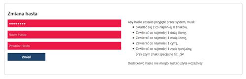 Zmiana hasła. Przy pierwszym logowaniu do systemu system poprosi o zmianę hasła. W trakcie korzystania z systemu użytkownik może samodzielnie dokonać zmiany hasła. Rysunek 12.