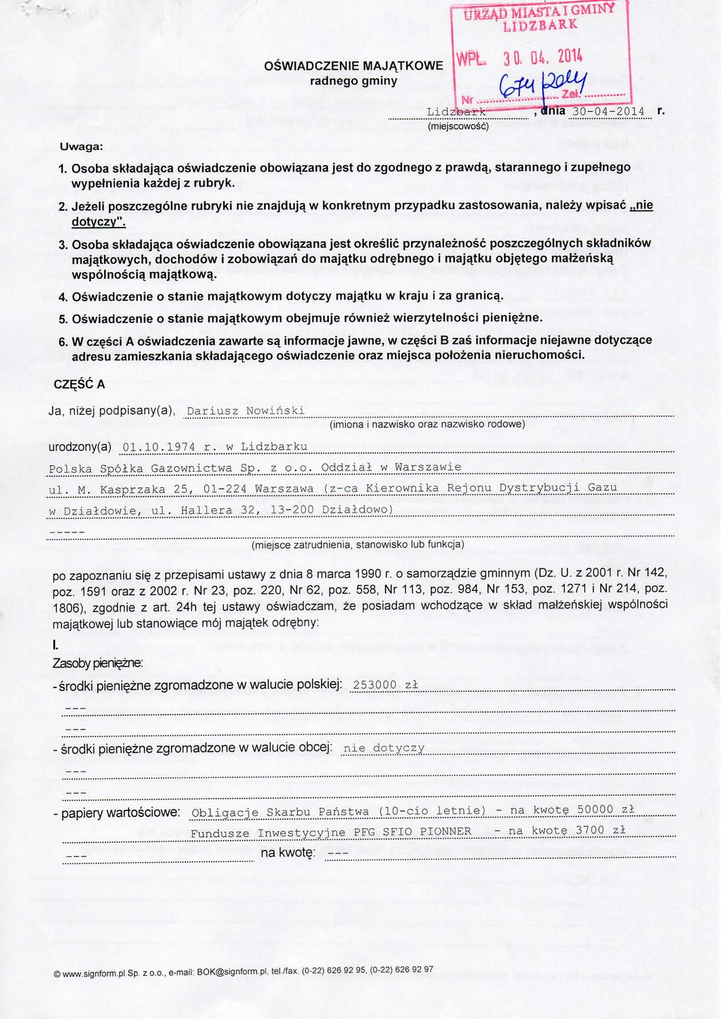 UBZBARK Uwaga: OSWIADCZENIE MAJATKOWE W radnego gminy Nr Lid: (miejscowosc) 1. Osoba skladaj^ca oswiadczenie obowiqzana jest do zgodnego z prawdq, starannego i zupetnego wypetnienia kazdej z rubryk.