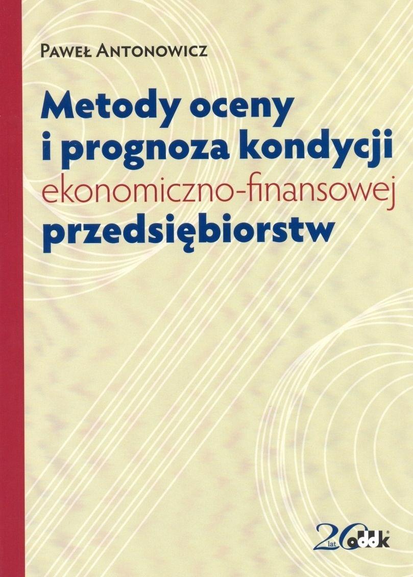 dr Pweł Antonowicz - Ktedr Ilościowe modele reltywizcji ryzyk niewypłclności przedsiębiorstw Finnse w Projekcie ocen stndingu ekonomiczno-finnsowego kooperntów Project Mngement Studium Podyplomowe