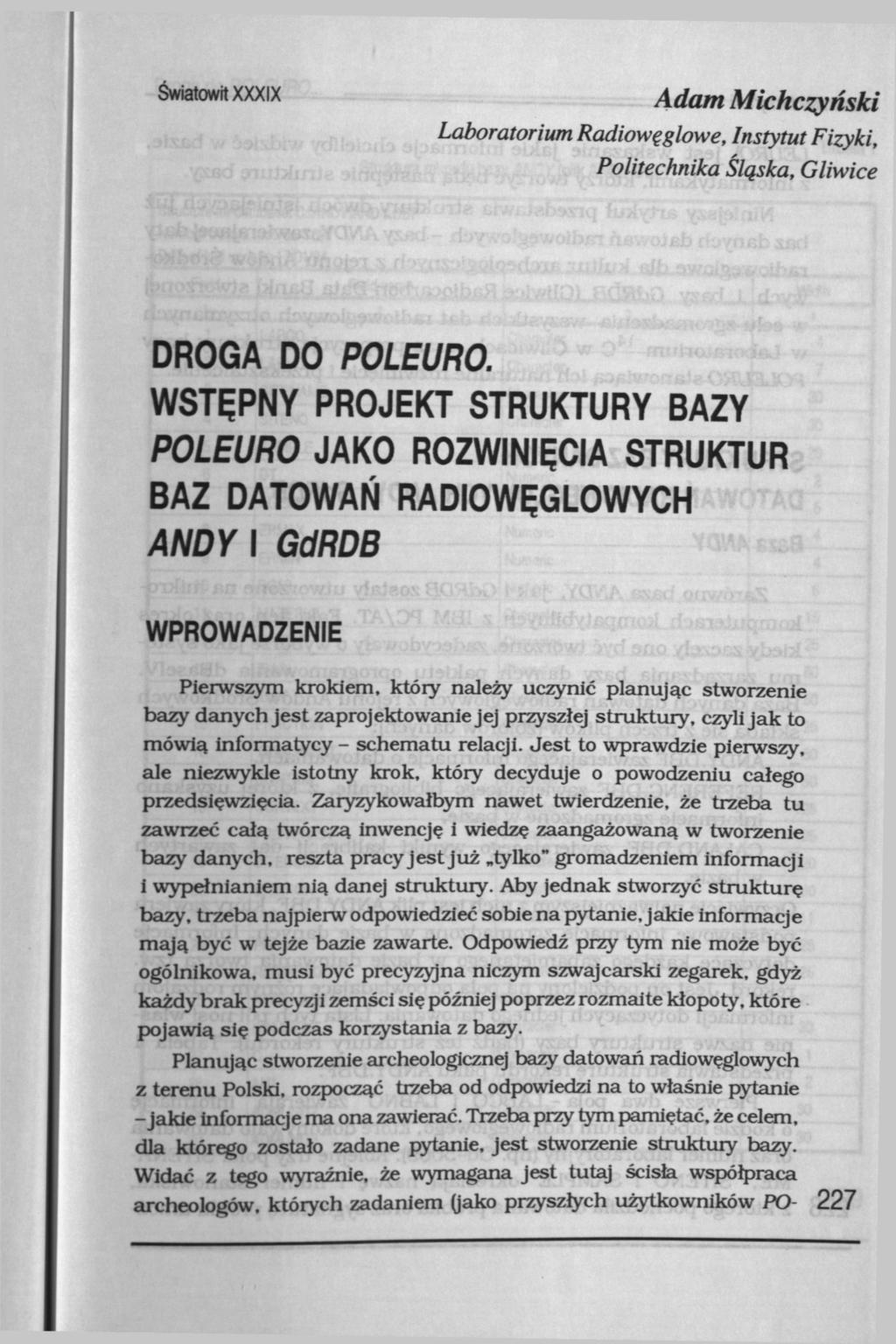 światowit xxxix Adam Michczyński Laboratorium Radiowęglowe, Instytut Fizyki, Politechnika Śląska, Gliwice DROGA DO POLEURO.