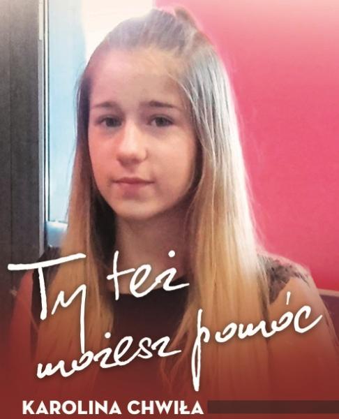 Karolina Chwiła 13 letnia gimnazjalistka cierpi na obustronny zanik nerwów wzrokowych. Choroba jest nieuleczalna, co znaczy, że w perspektywie czasu dziewczyna straci wzrok całkowicie.